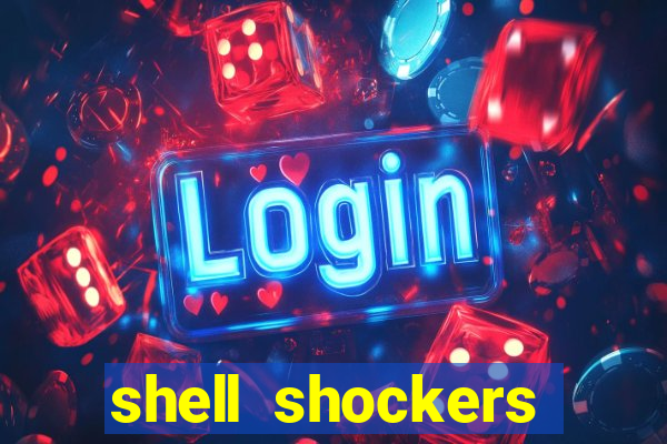 shell shockers unblocked links